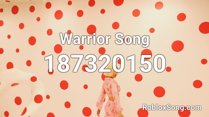 Warrior Song Roblox Id Roblox Music Codes 