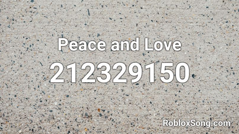 Peace and Love Roblox ID