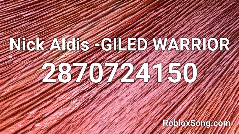 Nick Aldis -GILED WARRIOR Roblox ID