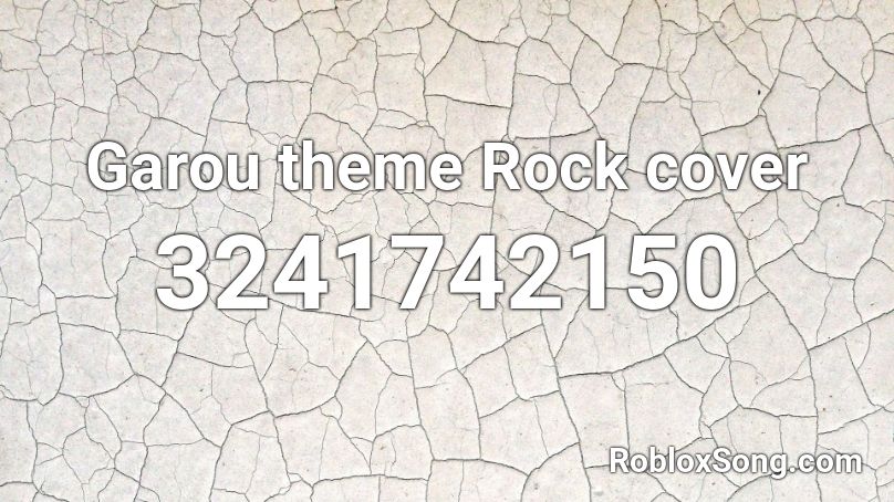 Garou theme Rock cover Roblox ID