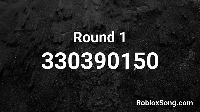 Round 1 Roblox ID