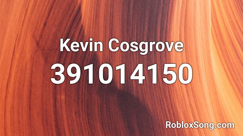 Kevin Cosgrove Roblox ID