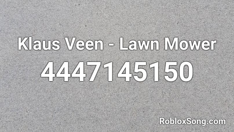 Klaus Veen - Lawn Mower Roblox ID