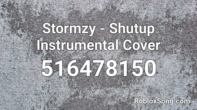 Stormzy - Shutup Instrumental Cover Roblox ID