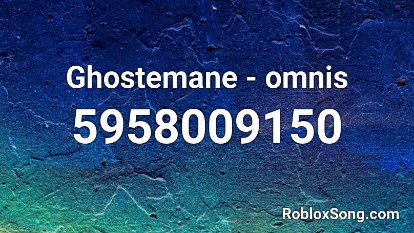 Ghostemane - omnis Roblox ID