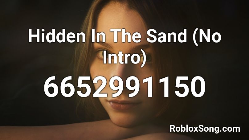 Hidden In The Sand (No Intro) Roblox ID