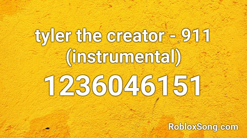 tyler the creator - 911 (instrumental) Roblox ID
