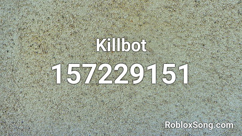 Killbot Roblox ID