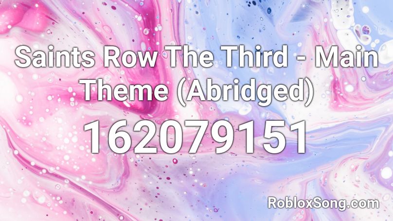 Saints Row The Third Main Theme Abridged Roblox Id Roblox Music Codes - saints row 4 theme song roblox id