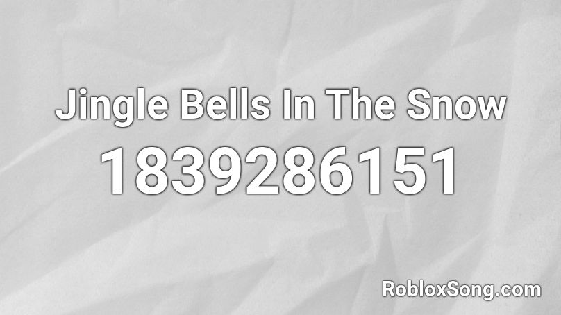 Jingle Bells In The Snow Roblox ID