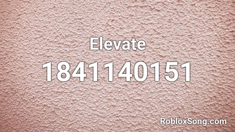 Elevate Roblox ID