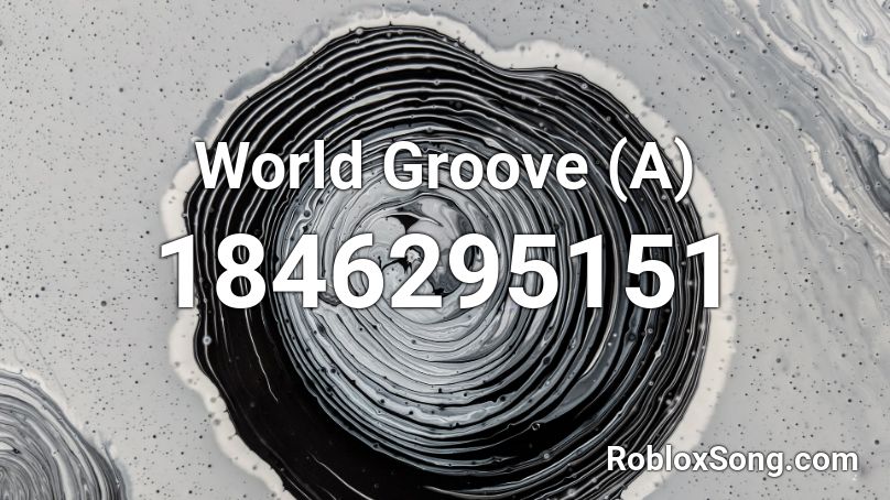 World Groove (A) Roblox ID