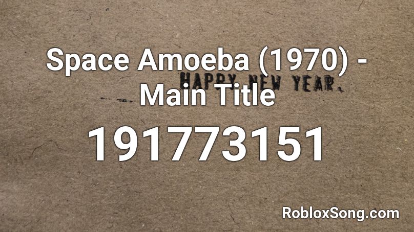 Space Amoeba (1970) - Main Title Roblox ID