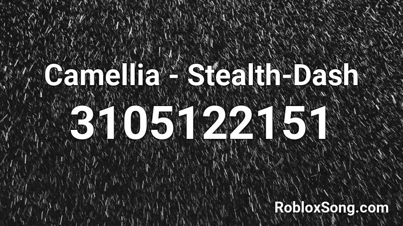 Camellia - Stealth-Dash Roblox ID