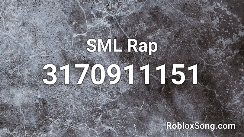 SML Rap Roblox ID