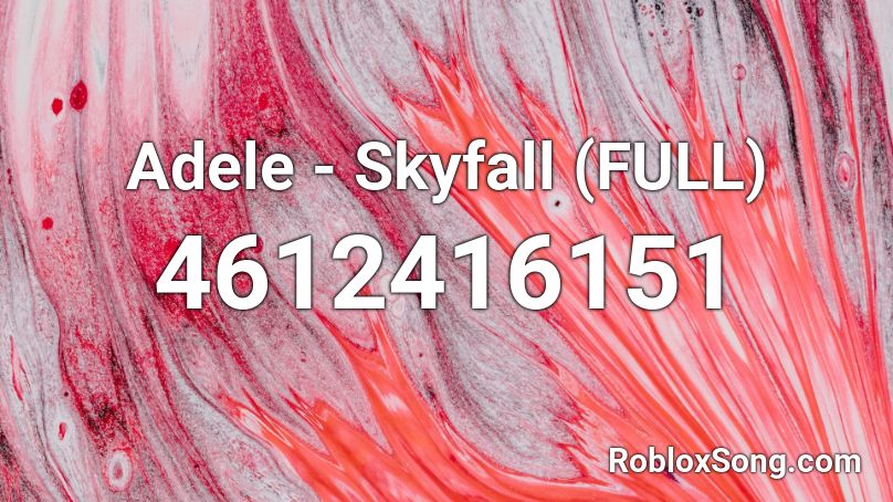 Adele - Skyfall (FULL) Roblox ID