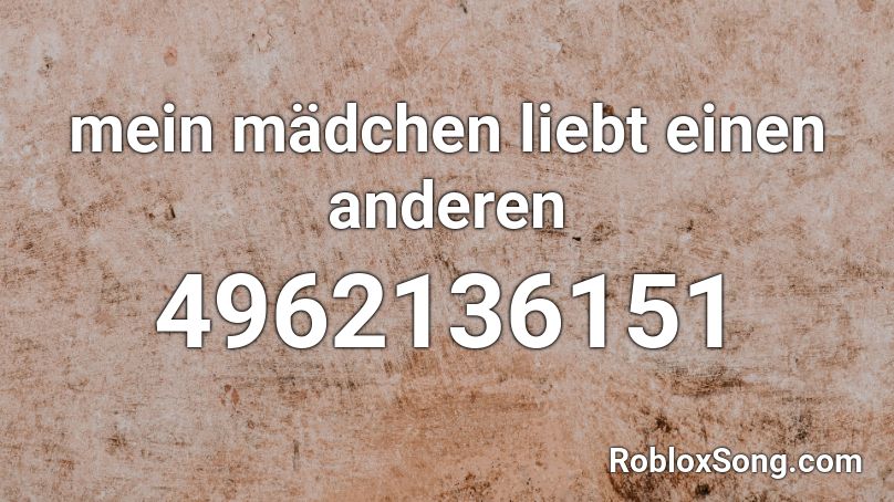 mein mädchen liebt einen anderen Roblox ID