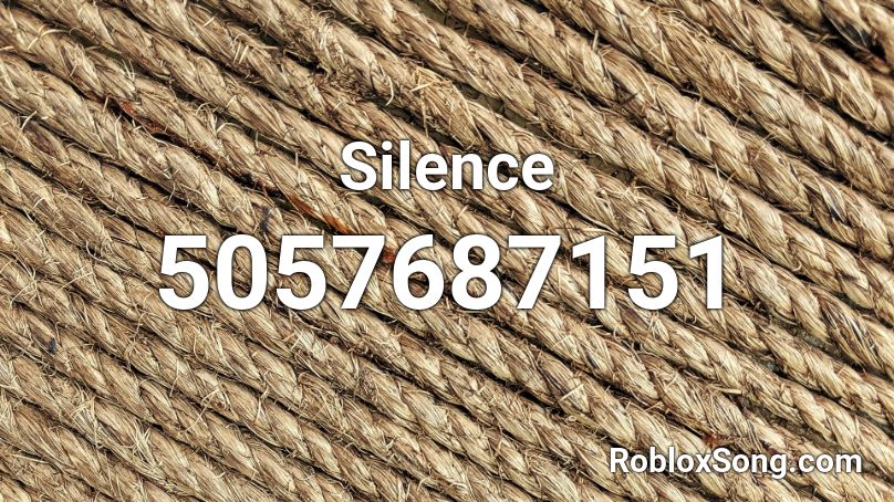 Silence Roblox Id Roblox Music Codes - silence roblox music code