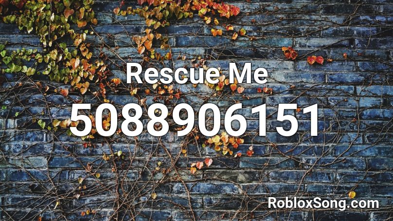 Rescue Me Roblox ID