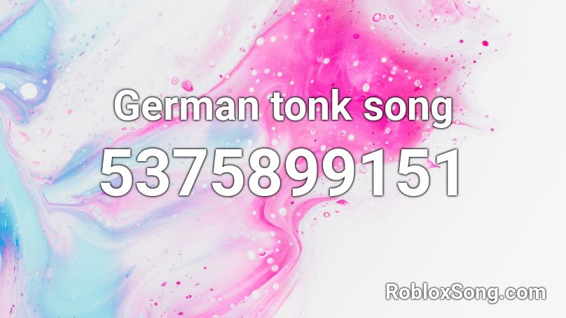 German tonk song Roblox ID