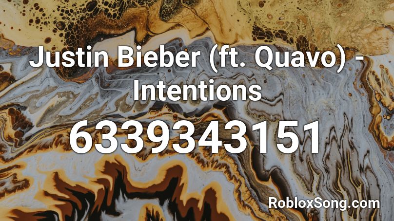 Justin Bieber (ft. Quavo) - Intentions Roblox ID