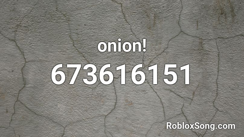 onion! Roblox ID