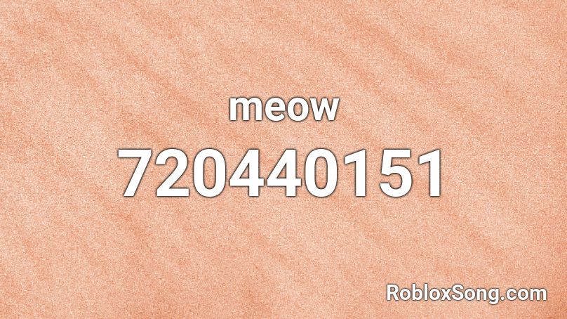 meow Roblox ID