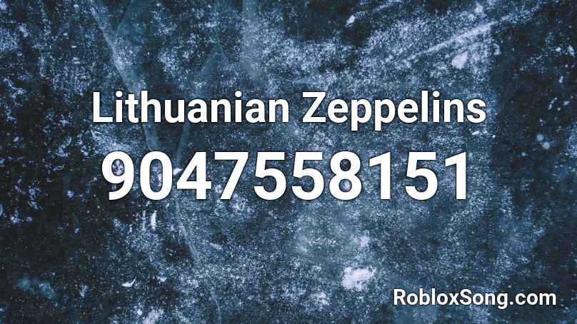 Lithuanian Zeppelins Roblox ID