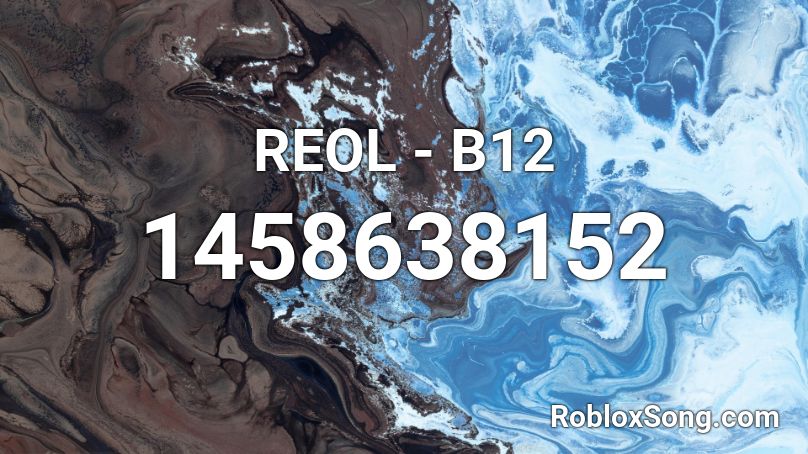 REOL - B12   Roblox ID