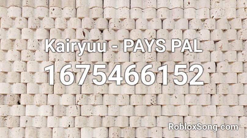 Kairyuu - PAYS PAL Roblox ID
