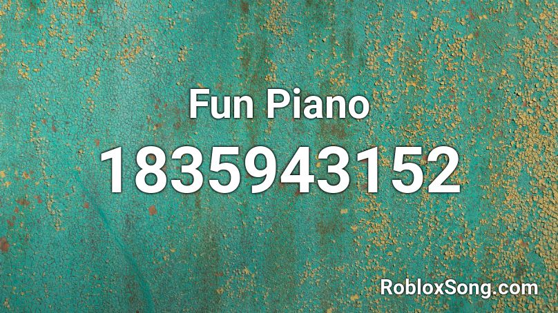 Fun Piano Roblox ID