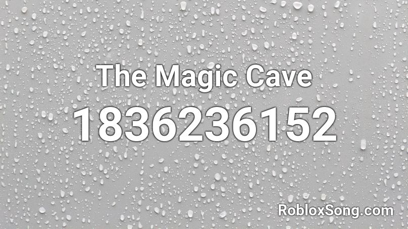 The Magic Cave Roblox ID