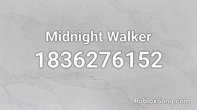 Midnight Walker Roblox ID