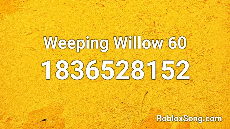 Weeping Willow 60 Roblox ID