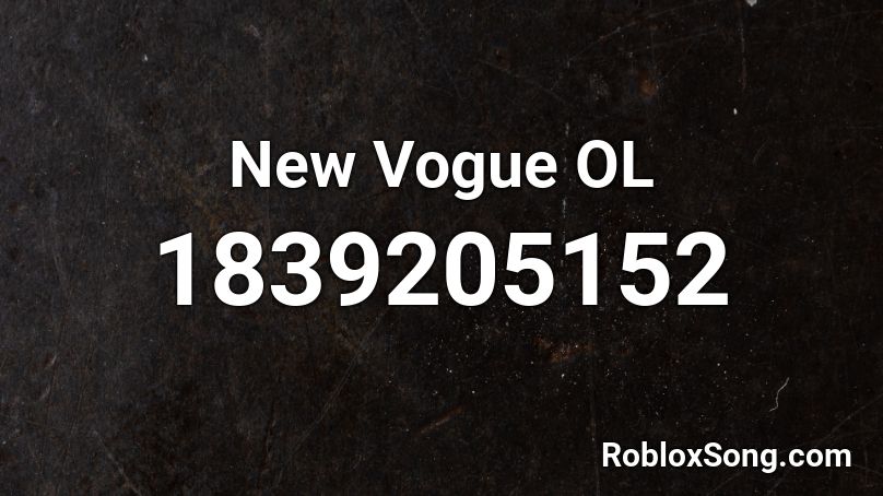 New Vogue OL Roblox ID