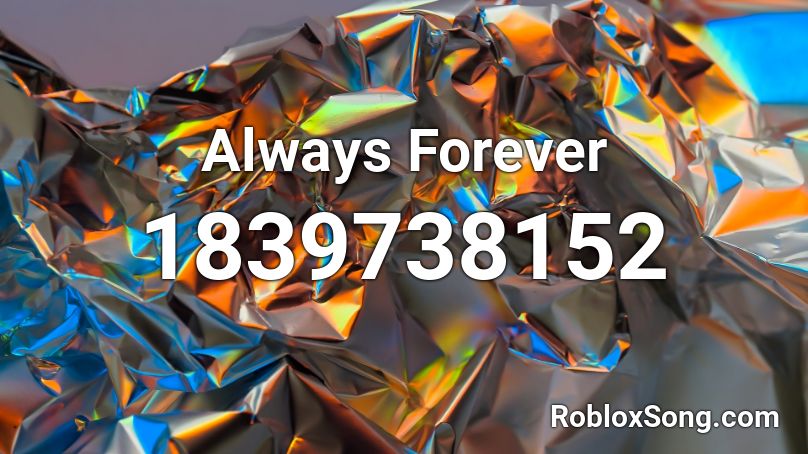 Always Forever Roblox ID