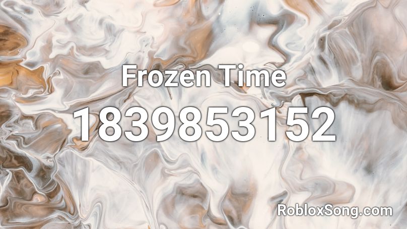 Frozen Time Roblox ID