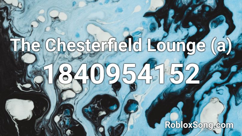 The Chesterfield Lounge (a) Roblox ID