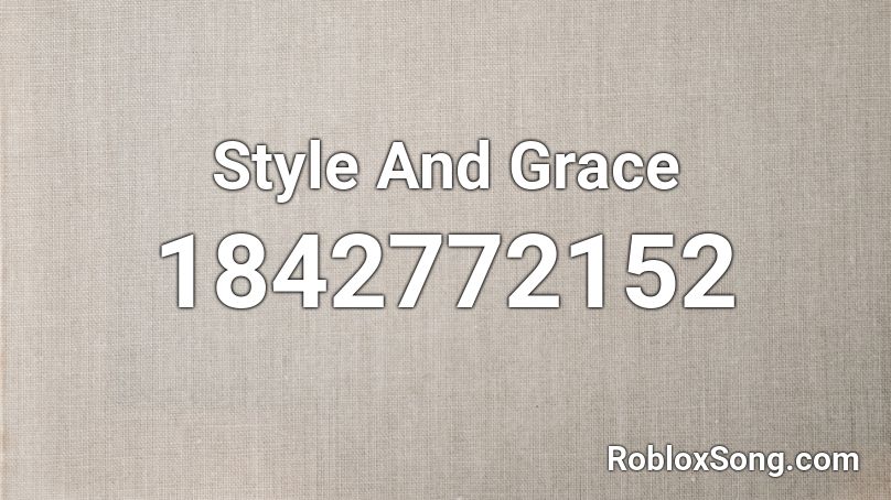 Style And Grace Roblox ID