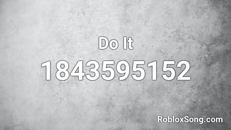 Do It Roblox ID