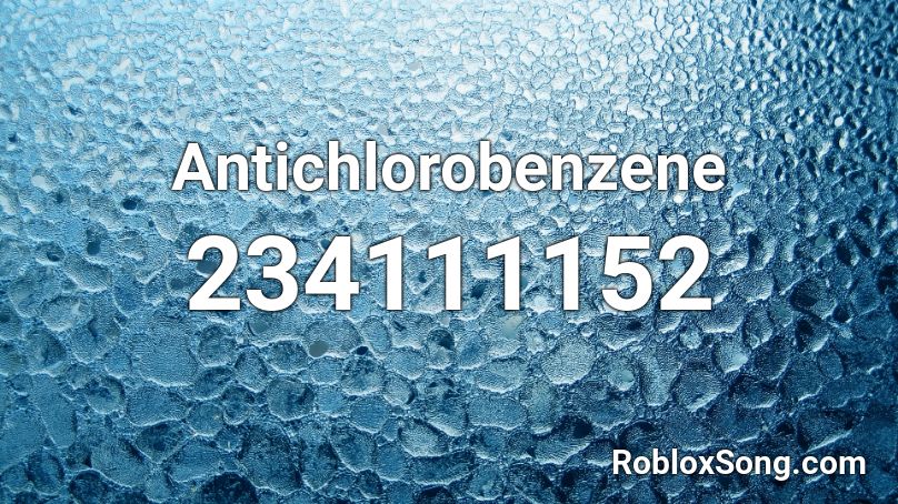 Antichlorobenzene Roblox ID