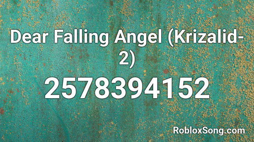 Dear Falling Angel (Krizalid-2) Roblox ID