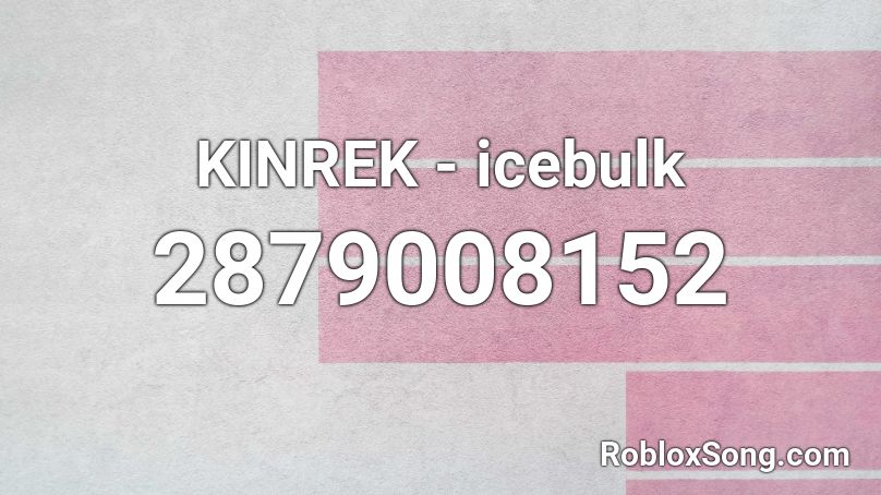 KINREK - icebulk Roblox ID