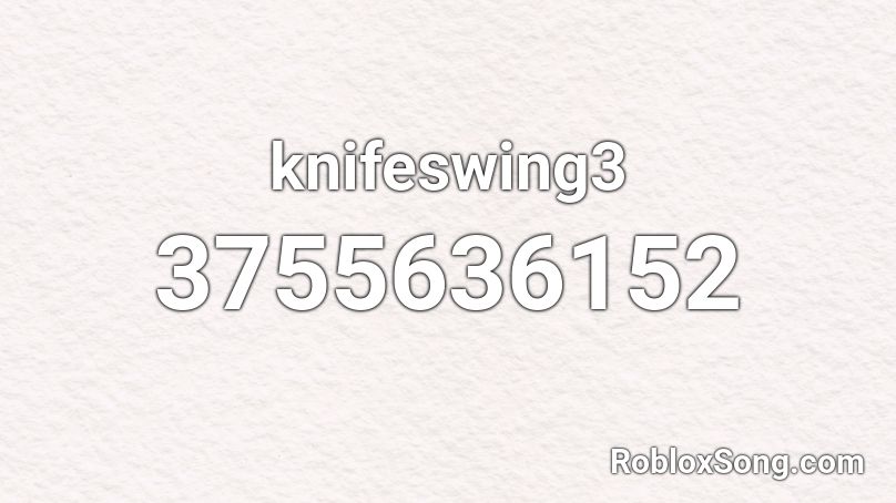 knifeswing3 Roblox ID