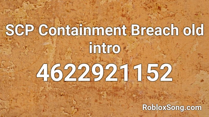Scp Containment Breach Old Intro Roblox Id Roblox Music Codes - roblox scp containment breach codes