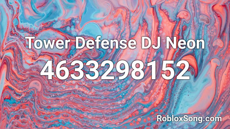 Tower Defense DJ Neon Roblox ID