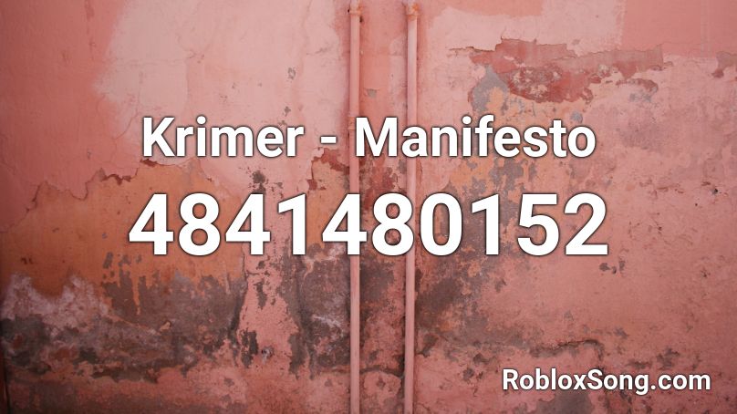 Krimer - Manifesto Roblox ID