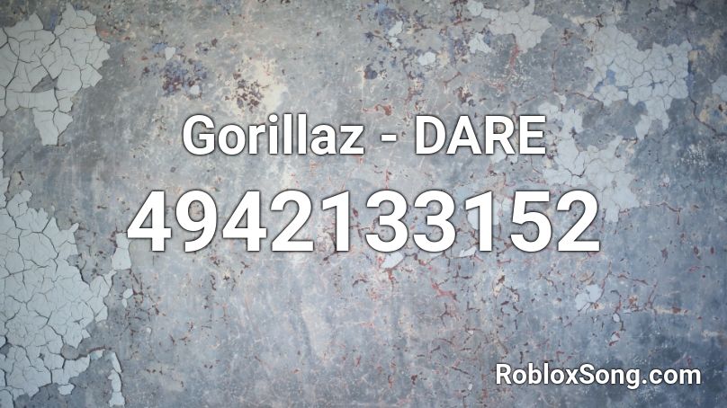 Gorillaz - DARE Roblox ID