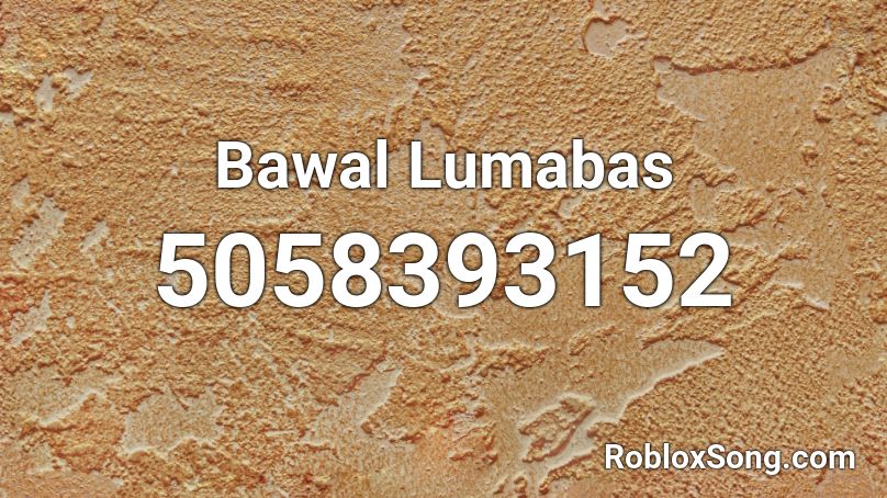 roblox song lumabas bawal remember rating button updated please