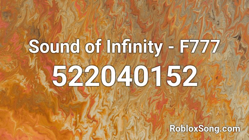 Sound of Infinity - F777 Roblox ID